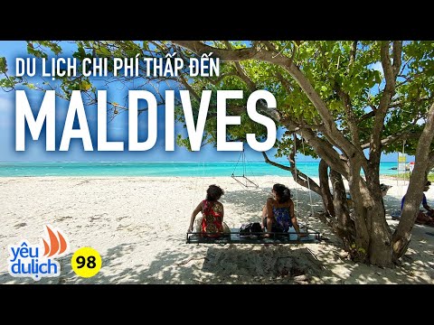 YDL #98: Du lịch Maldives giá rẻ, không cần ở resort | Yêu Máy Bay