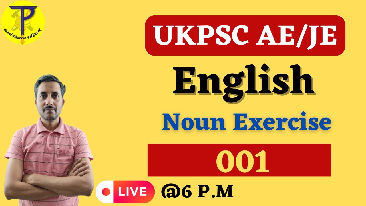 UKPSC AE/JE English Practice Class 08 | Noun Exercise- 001| Tech Pathshala