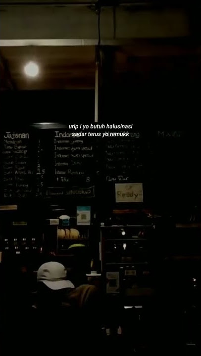 Story Wa | Urip i Yo Butuh Halusinasi, Sadar Terus Yo Remuk #shorts