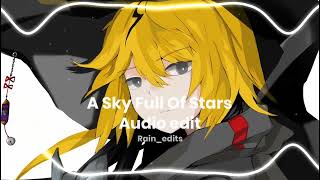 A Sky  Of Stars  Coldplay edit 