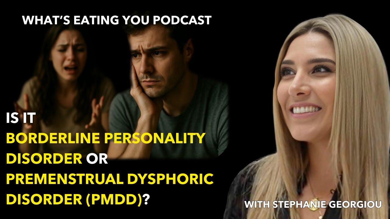 Is It Borderline Personality Disorder Or Premenstrual Dysphoric Disorder (PMDD)?  | Ep 293