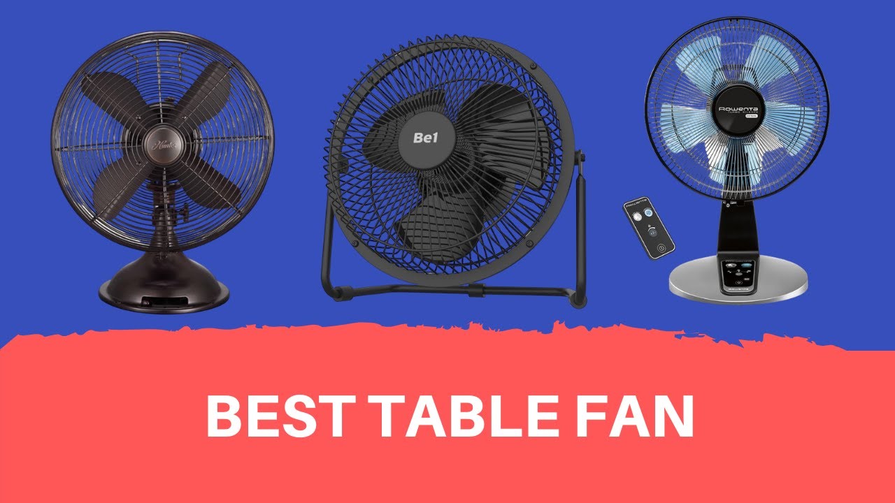 The Home Use Table Fan Characteristics