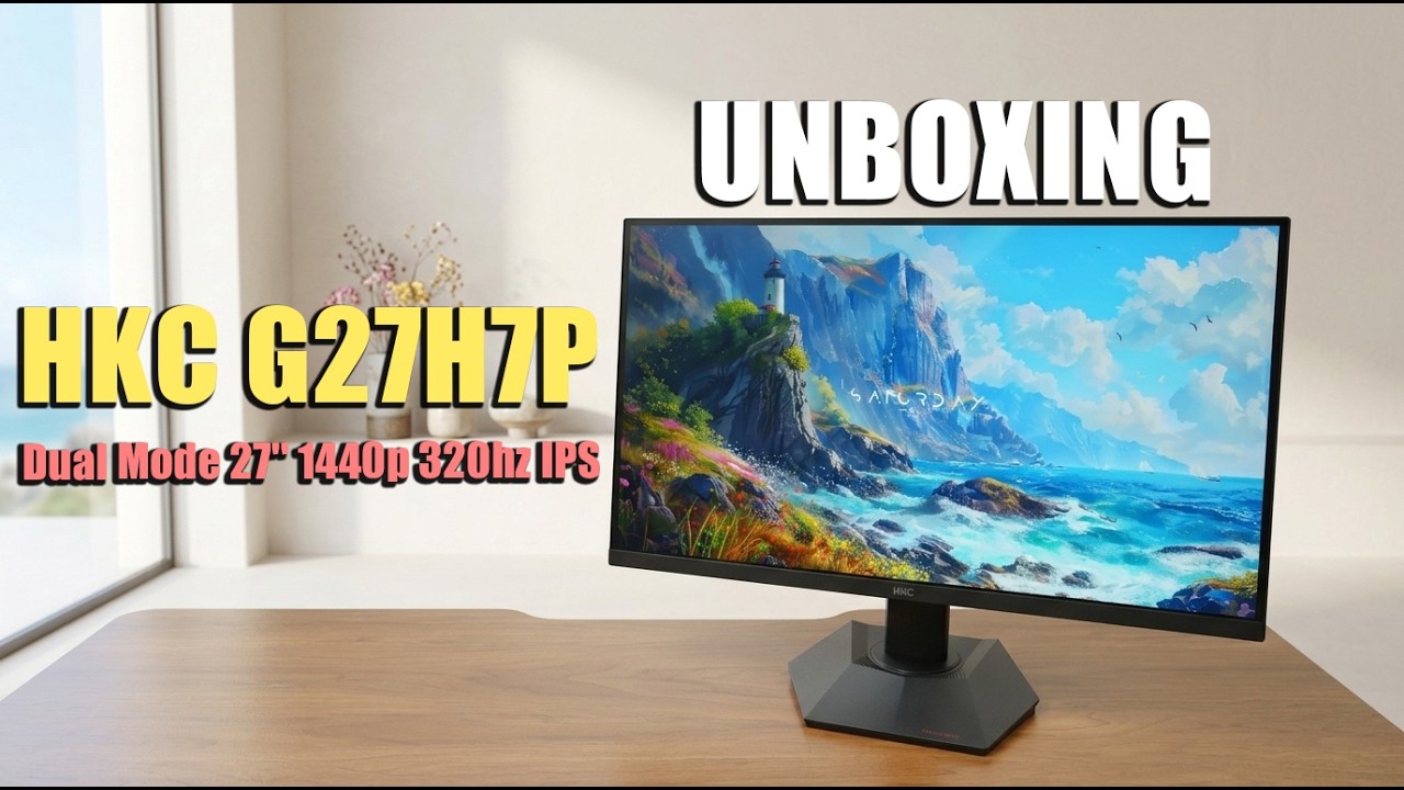 Unboxing the HKC G27H7P – 4K 160Hz & FHD 320Hz Dual Mode Gaming