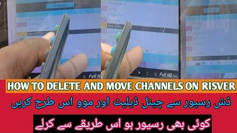 How to delete and move channels on risver [dish risver k channel delete or move karnya ka tarika ]