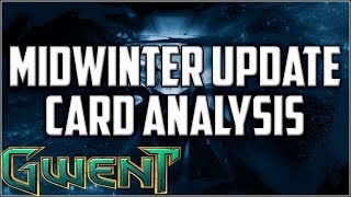 Gwent Midwinter Update Cards Reveals Card Analysis Part 4