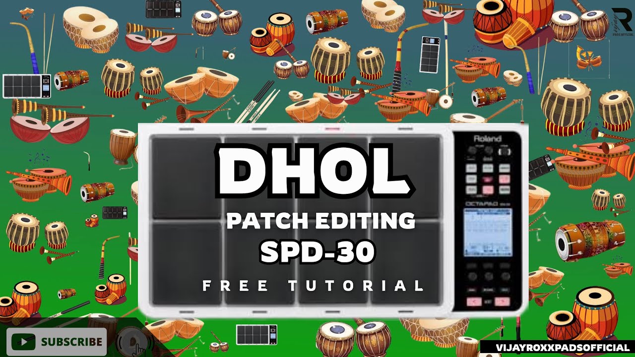 || Roland Octapad Spd-30 || DHOL || 7/8 & 4/4 |FREE PATCH EDITING & VIDEO TUTORIAL || VR OFFICIAL