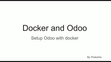 What is Docker and Containers | Setup Odoo with docker | Docker and Odoo - Part 1