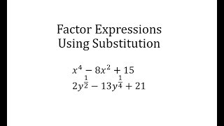 Factor Expressions Using Substitution