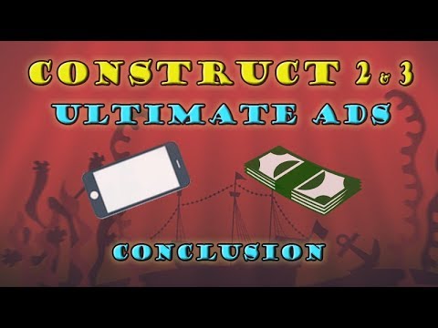 Ultimate Ads for Construct 2 and 3 - Conclusion