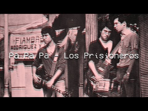 Pa Pa Pa - Los Prisioneros [Letras]