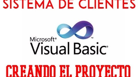 SISTEMA DE CLIENTES CON VISUAL BASIC .NET - VIDEO 01