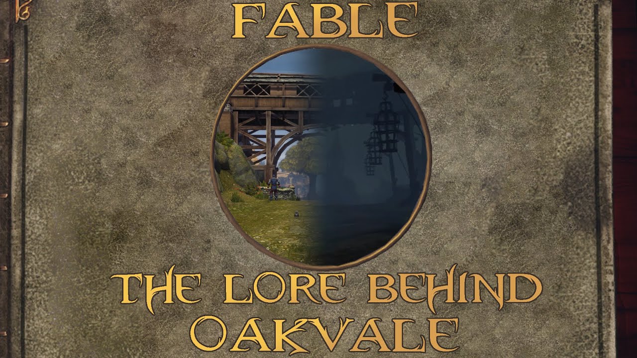 Fable The Lore Behind Oakvale YouTube