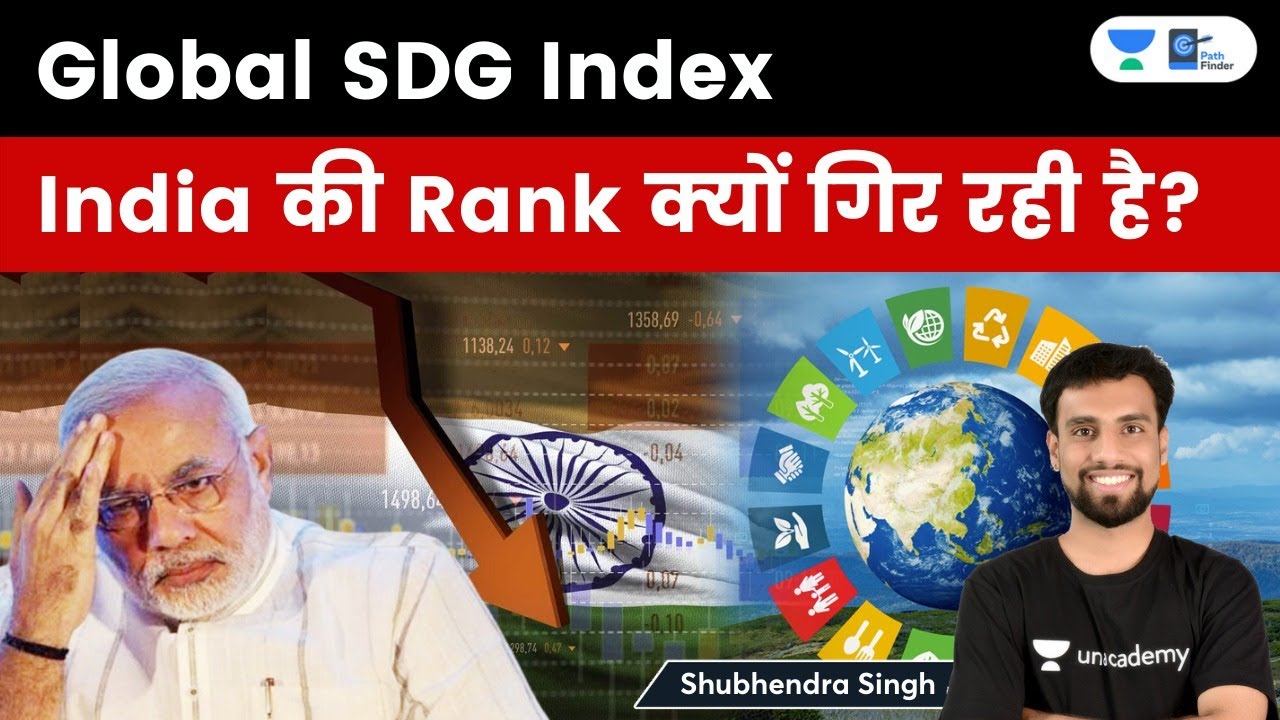 India's Rank in Global Sustainable Development Goal 2022|Why India’s ranking Decline| Climate change