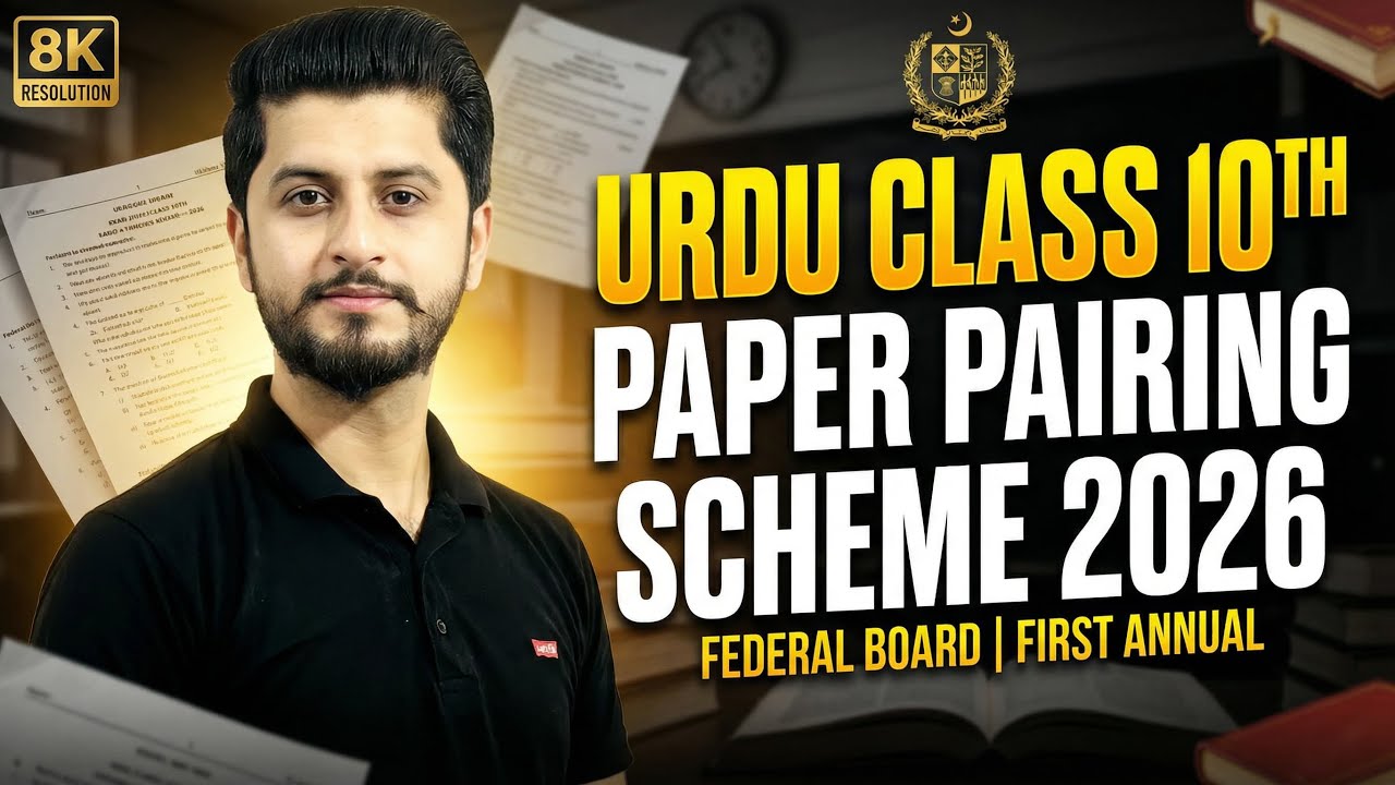 Urdu Class 10th Paper Pairing Scheme 2026 | First Annual | Federal Board