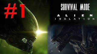 Alien Isolation / Survivor Mode: Severance - Let's Play