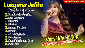 Lusyana Jelita Adella Ft Om Adella - TERHALANG DINDING KACA - LAILA CANGGUNG | DANGDUT KOPLO TERBARU