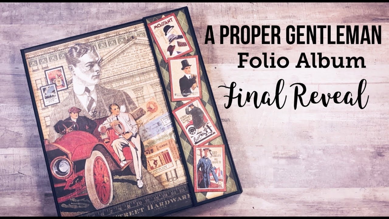 A Proper Gentleman Folio Album ~ Final Reveal