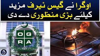 Ogra has given major approval for gas tariff increase - Aaj News
