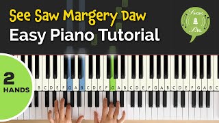 See Saw Margery Daw on the Piano (2 Hands) | Easy Piano Tutorial for Beginners