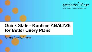 Quick Stats - Runtime ANALYZE for Better Query Plans - Anant Aneja, Ahana