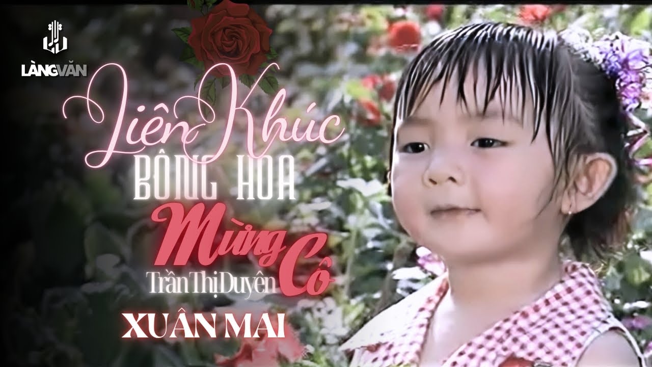 Liên Khúc Bông Hoa Mừng Cô ♫ Xuân Mai ♫ Xuân Mai & Con Cò Bé Bé ...