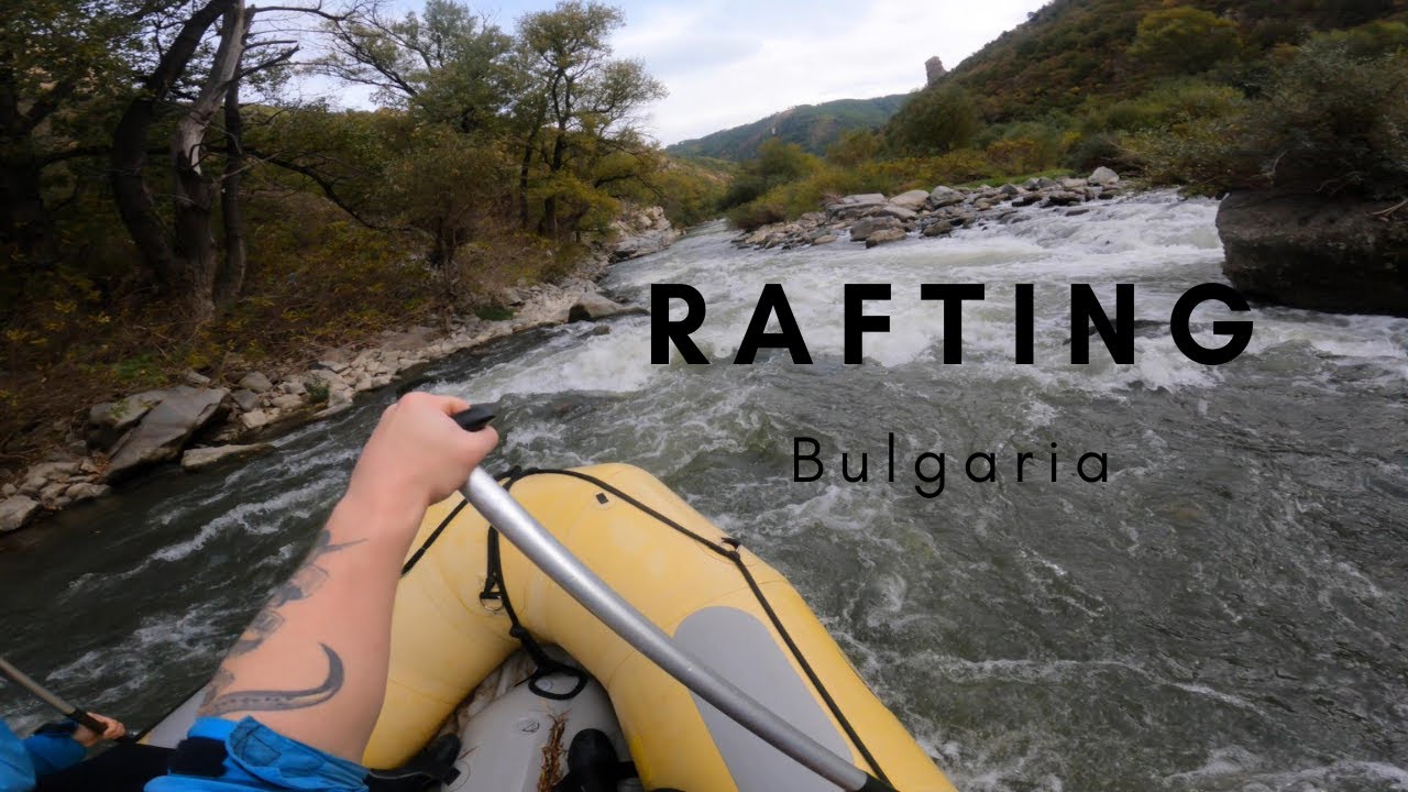 Rafting down the River Struma, Bulgaria - YouTube