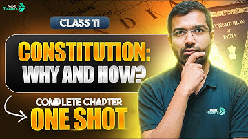 Constitution Why and How Class 11 in One Shot | Class 11th Political Science Chapter-1 | CBSE Exam