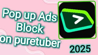 Block Pop up ads on Puretuber screenshot 1
