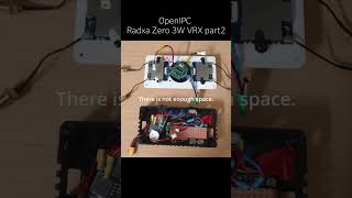 Openipc Radxa Zero 3W Vrx Part2