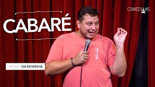 Renan da Resenha - Cabaré (Comedians Comedy Club)