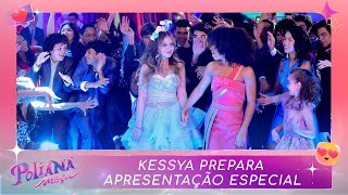 Kessya prepara apresentação especial para Poliana | Poliana Moça (28/03/22)