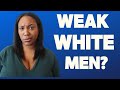 Strong black women and weak white men