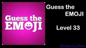 Guess The Emoji - Level 33