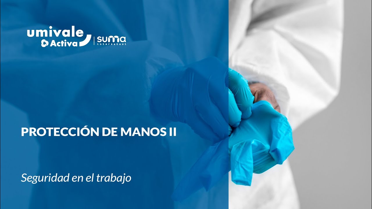 Protección de las manos II