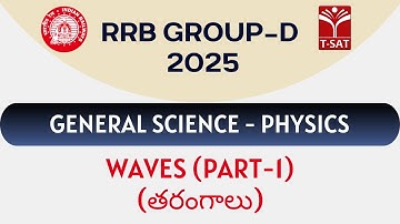 RRB Group D - General Science - Physics - Waves (తరంగాలు) (Part-1) | T-SAT