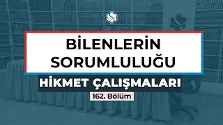 Hikmet Çalışmaları | BİLENLERİN SORUMLULUĞU