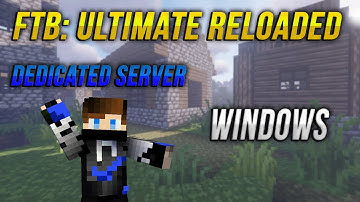 How to make your own FTB: Ultimate Reloaded Modded Minecraft Server on Windows!