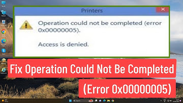 Fix Operation could not be completed (error 0x00000005) when trying to change default printer