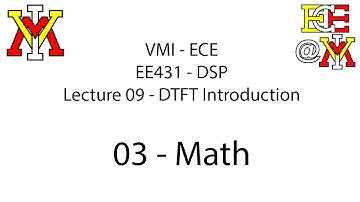 EE431 - 09 DTFT Introduction - 03 Math