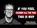 IF YOU FEEL DRAINED ALL THE TIME, THIS IS Why