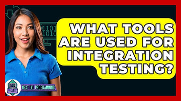 What Tools Are Used For Integration Testing? - Next LVL Programming