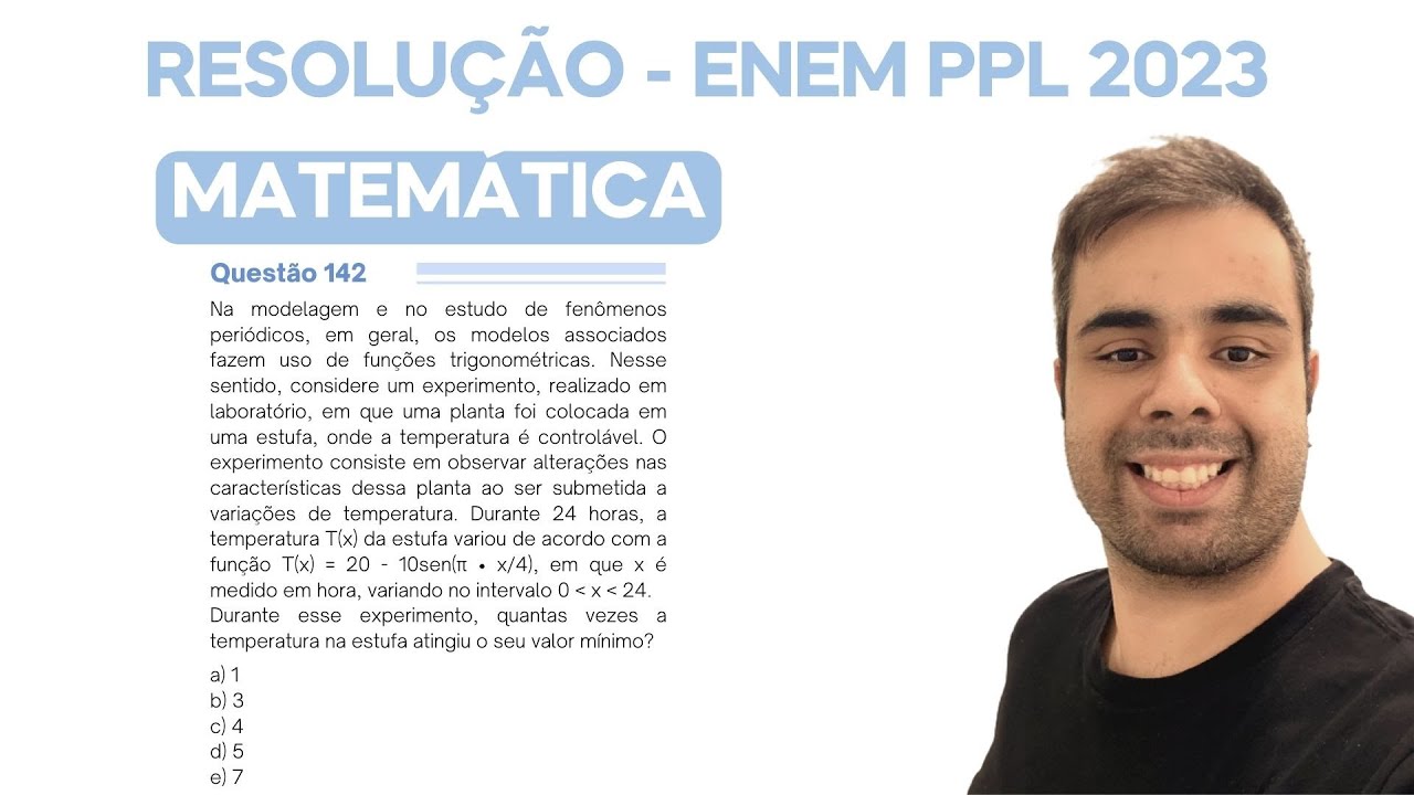 ENEM PPL 2023 – Na modelagem e no estudo de fenômenos periódicos, em geral, os modelos associados