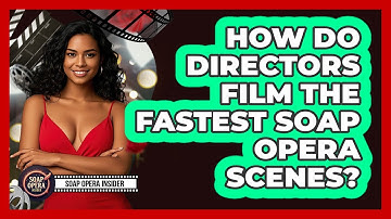 How Do Directors Film The Fastest Soap Opera Scenes? - Soap Opera Insider