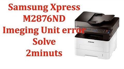 Samsung M2876ND Replace new imaging unit error fix | Samsung Printer Solution | Samsung M2876ND