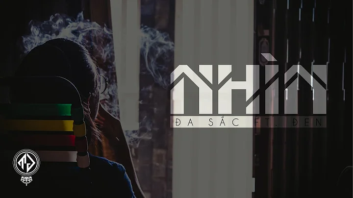 Nhìn - Đa Sắc ft Đen (Mixtape Sắc Đời) [Lyric Video]