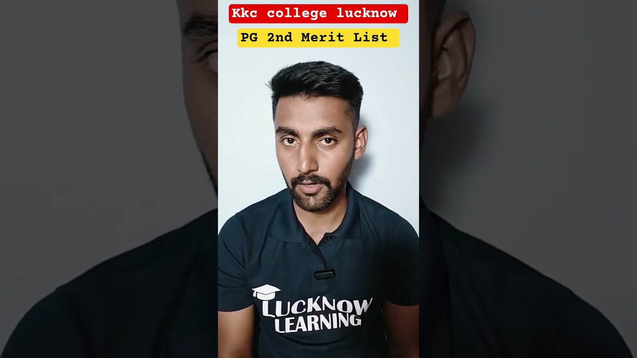 KKC College Lucknow PG 2nd Merit List 2025: Will It Be Released? Get Latest Update Here