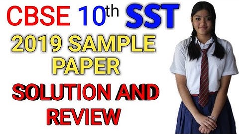 2019 Class 10 Social Science CBSE Sample Paper | + Important Questions of History & Geography