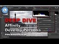 Affinity Photo Tutorial 3: Deep Dive into the Develop Persona & RAW Converter