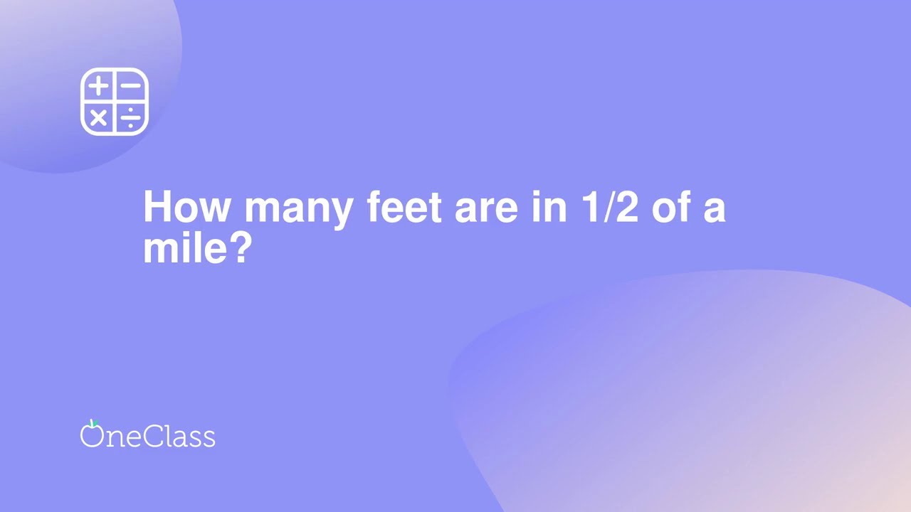 How many feet are in 1/2 of a mile? - YouTube