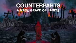 Watch Counterparts A Mass Grave Of Saints video